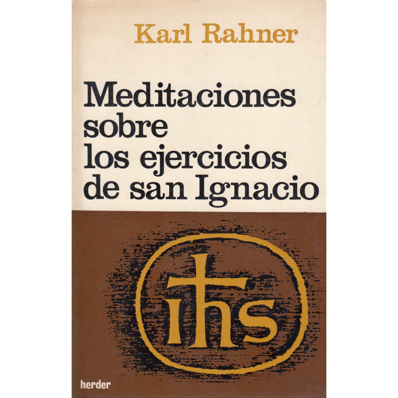 MEDITACIONES SOBRE LOS EJERCICIOS DE SAN IGNACIO