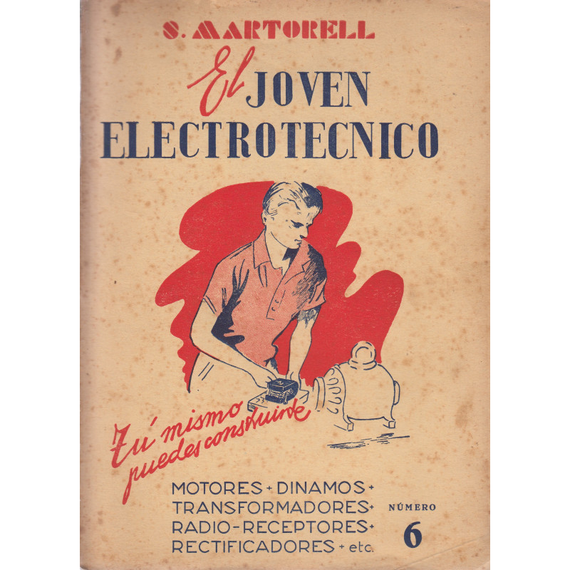 EL JOVEN ELECTROTÉCNICO N.º 6. Tú mismo puedes construirte