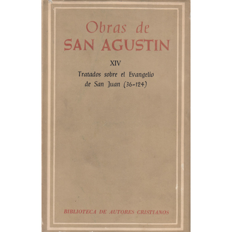 OBRAS DE SAN AGUSTÍN (Edición Bilingüe) XIV. TRATADOS SOBRE EL EVANGELIO DE SAN JUAN (36-124)