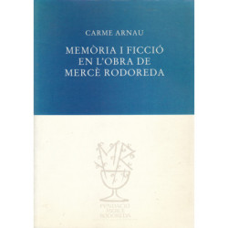 MEMÒRIA I FICCIÓ EN L'OBRA DE MERCÈ RODOREDA