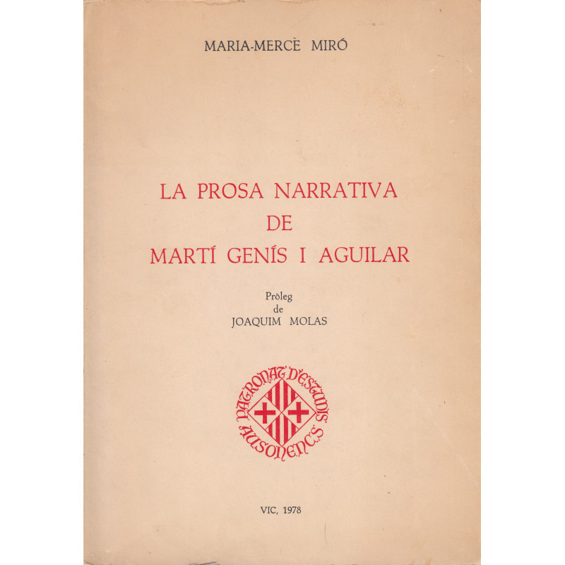 LA PROSA NARRATIVA DE MARTÍ GENÍS I AGUILAR / Pròleg de Joaquim Molas