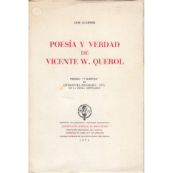 POESÍA Y VERDAD DE VICENTE W. QUEROL (Premio -Valencia- de Literatura - Biografía - 1975 de la Excma. Diputación)