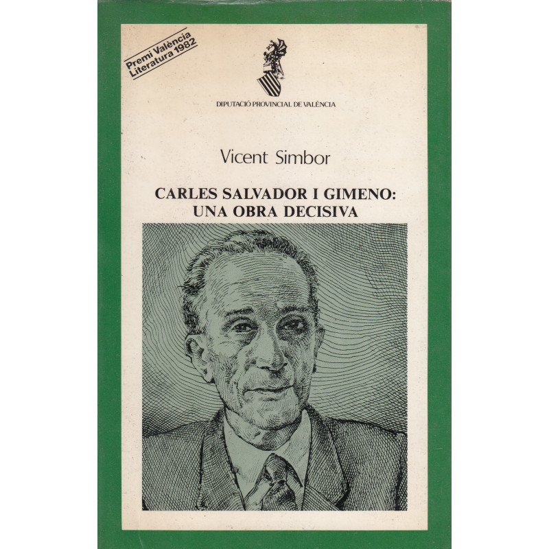 CARLES SALVADOR I GIMENO: UNA OBRA DECISIVA (Premi València de Literatura 1982)