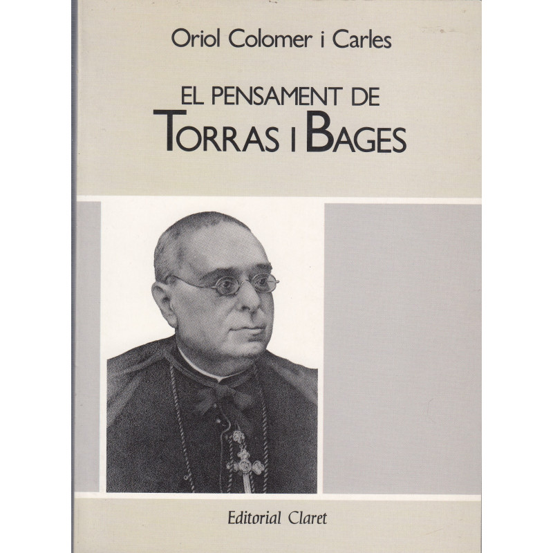 EL PENSAMENT DE TORRAS I BAGES (En el LXXV Aniversari de la Seva Mort)