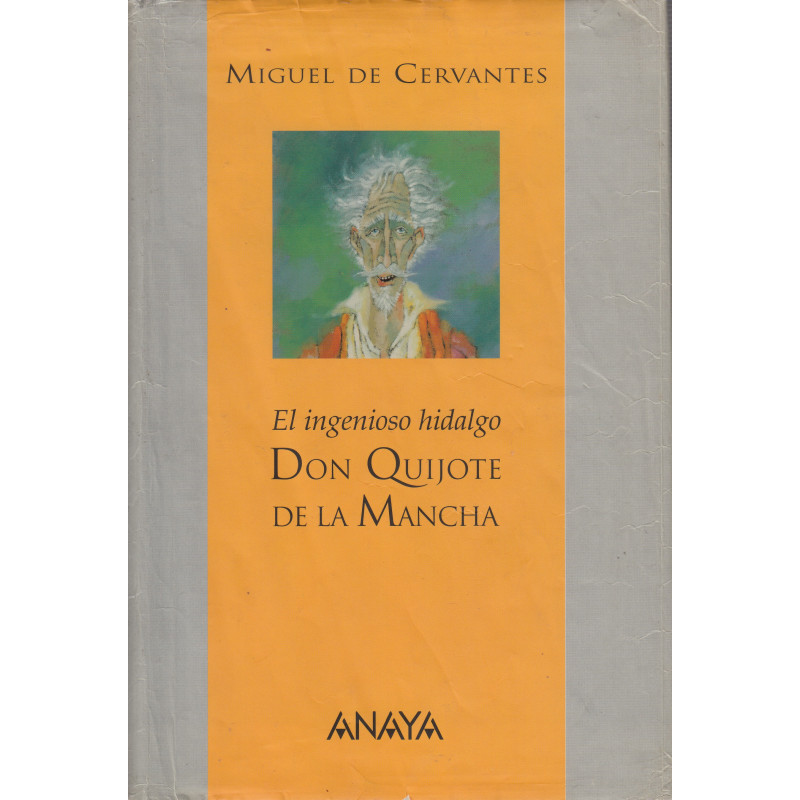 EL INGENIOSO HIDALGO DON QUIJOTE DE LA MANCHA