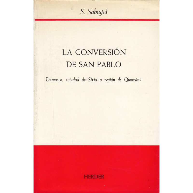 LA CONVERSIÓN DE SAN PABLO Damasco: ¿ciudad de Siria o región de Qumrán?