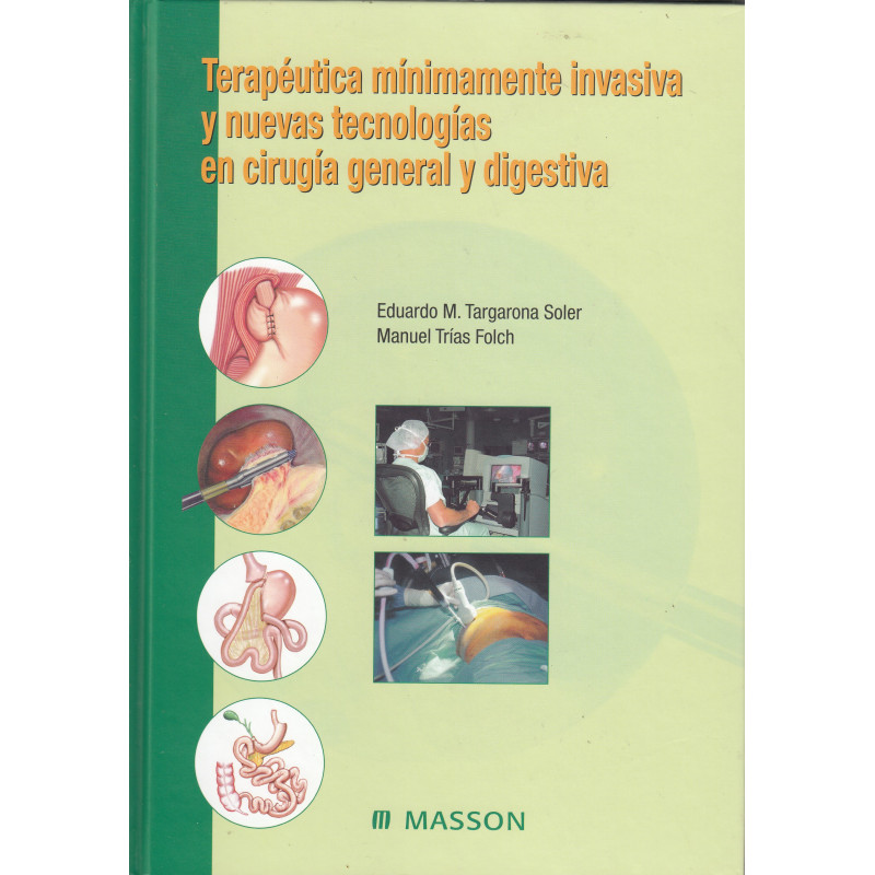 TERAPÉUTICA MÍNIMAMENTE INVASIVA Y NUEVAS TECNOLOGÍAS EN CIRUGÍA GENERAL Y DIGESTIVA