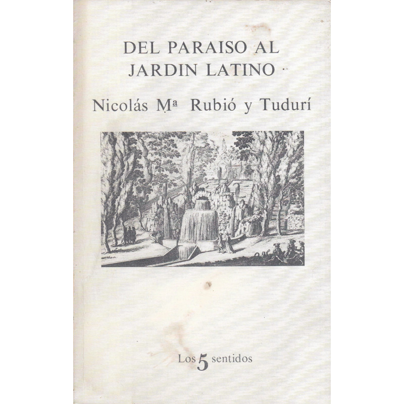 DEL PARAISO AL JARDÍN LATINO Origen y Formació del Moderno Jardín Latino