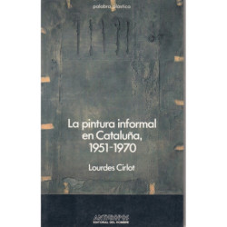 LA PINTURA INFORMAL EN CATALUÑA 1951-1970