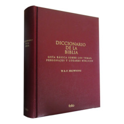 DICCIONARIO DE LA BIBLIA Guía básica sobre los temas, personajes y lugares bíblicos