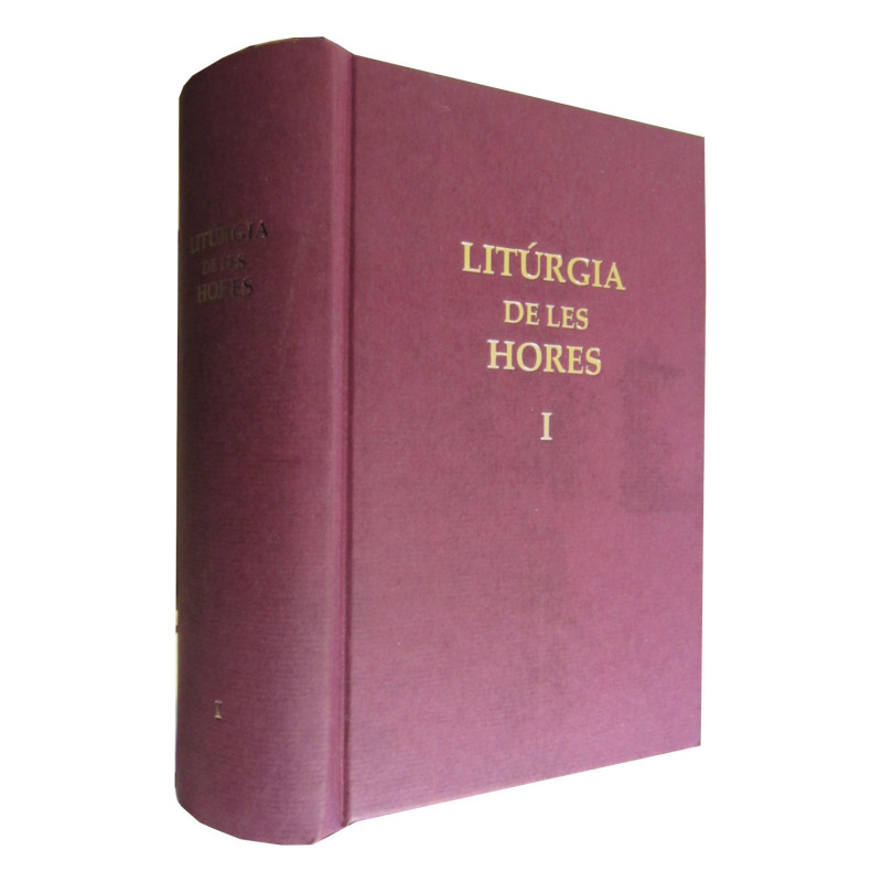 LITÚRGIA DE LES HORES Vol. I. Segons el Ritu Romà. TEMPS D'ADVENT. TEMPS DE NADAL