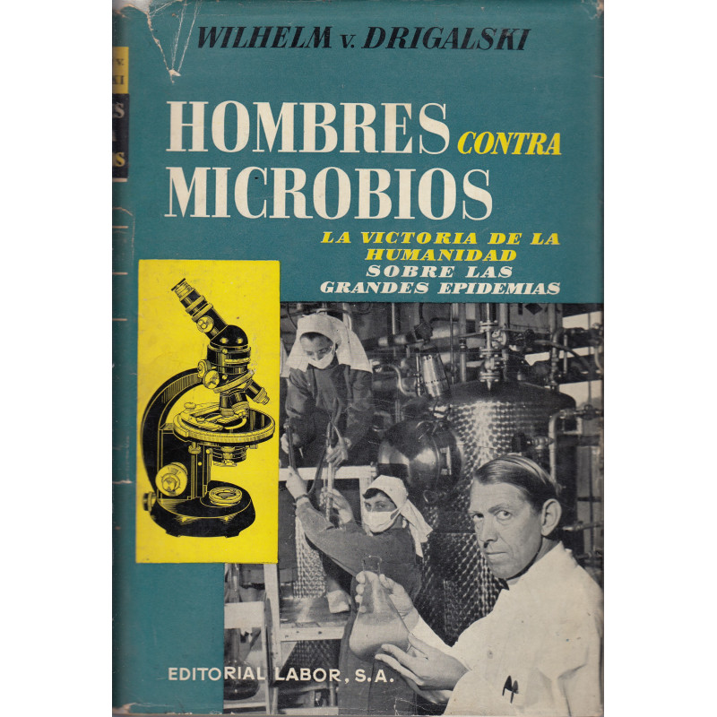 HOMBRES CONTRA MICROBIOS La Victoria de la Humnidad Sobre las Grandes Epidemias