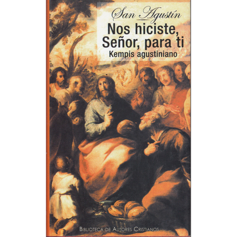 NOS HICISTE SEÑOR, PARA TI Kempis Agustinianod