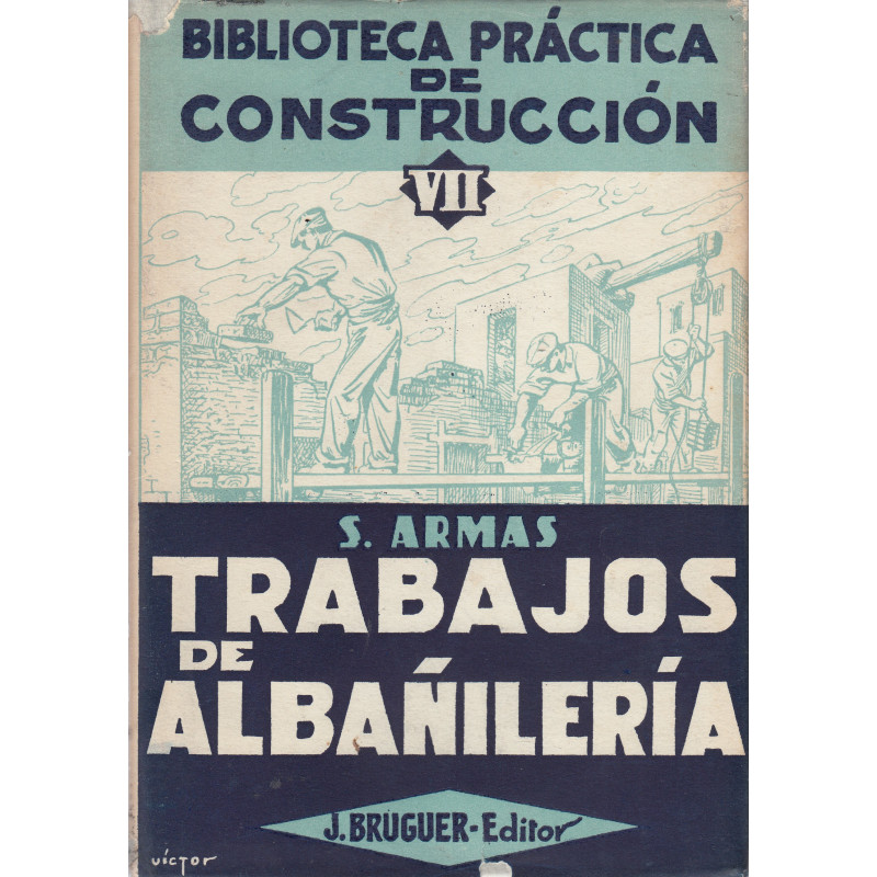Biblioteca Práctica de Construcción VII. TRABAJOS DE ALBAÑILERIA