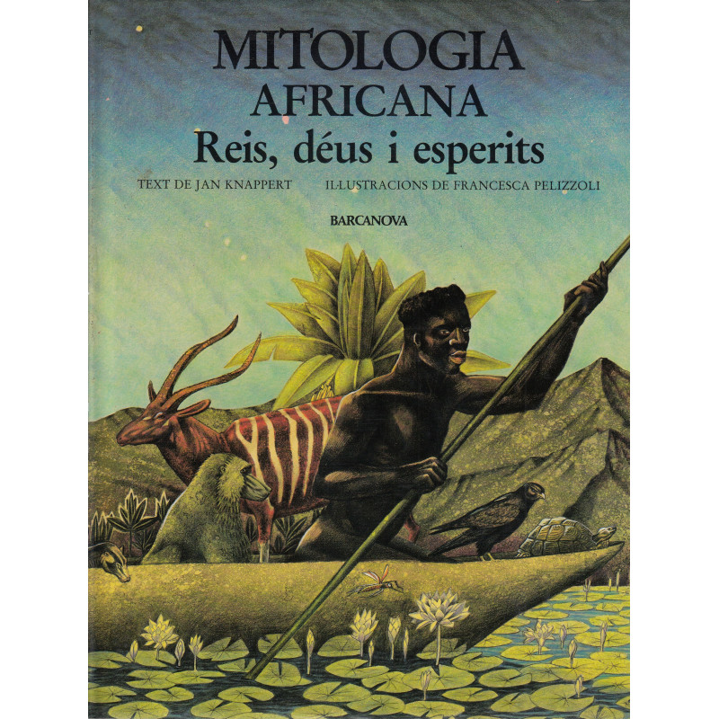 MITOLOGIA AFRICANA Reis, déus i esperits