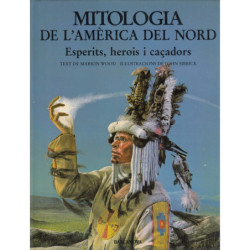 MITOLOGIA DE L'AMERICA DEL NORD Esperits, herois i caçadors