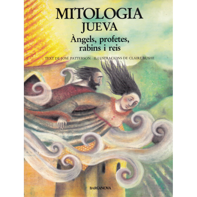 MITOLOGIA JUEVA Àngels, profetes, rabins i reis
