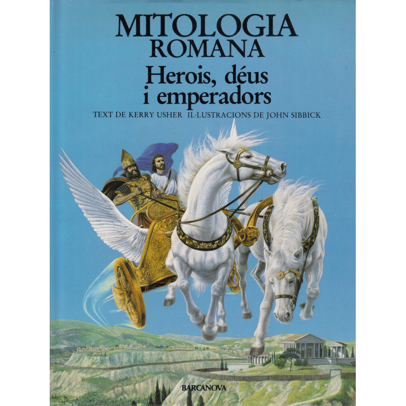 MITOLOGIA ROMANA Herois, déus i emperadors