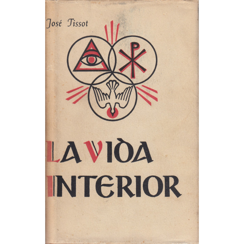 LA VIDA INTERIOR Simplificada y reducida a su fundamento