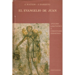 EL EVANGELIO DE JUAN Análisis Lingüistico y Comentario Exegético