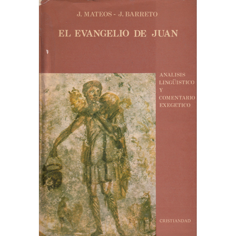 EL EVANGELIO DE JUAN Análisis Lingüistico y Comentario Exegético