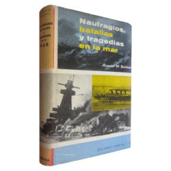 NAUFRAGIOS BATALLAS Y TRAGEDIAS EN LA MAR