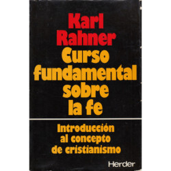 CURSO FUNDAMENTAL SOBRE LA FE. Introducción al Concepto del Cristianismo
