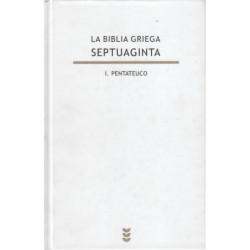LA BIBLIA GRIEGA SEPTUAGINTA, I. EL PENTATEUCO