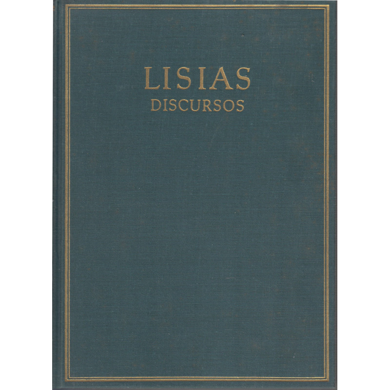 LISIAS DISCURSOS XIII-XXV (Volumen II) / LYSIAE ORATIONES (Volvmen Secvndum) - [Edición Biligüe Griego-Castellano]