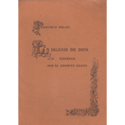 LA IGLESIA DE DIOS FIGURADA POR EL ESPIRITU SANTO EN LOS LIBROS SAGRADOS - ALBUM RELIGIOSO (Ed. Facsímil)