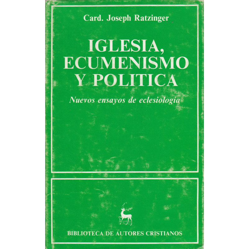 IGLESIA, ECUMENISMO Y POLÍTICA Nuevos ensayos de eclesiología