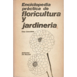ENCICLOPEDIA PRÁCTICA DE FLORICULTURA Y JARDINERÍA