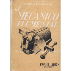 EL MECÁNICO ELEMENTAL Ajuste -  Torno - Temple