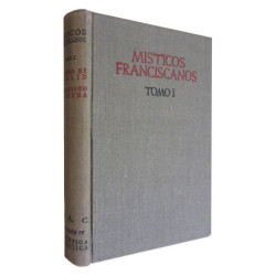 MISTICOS FRANCISCANOS ESPAÑOLES. Tomo I