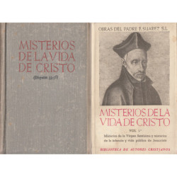 MISTERIOS DE LA VIDA DE CRISTO 2 Tomos OBRA COMPLETA. OBRAS del PADRE F. SUAREZ S.I. III