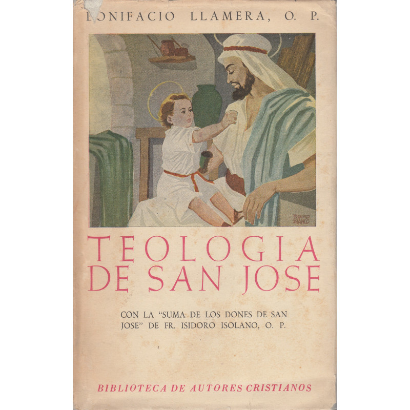 TEOLOGÍA DE SAN JOSÉ con la -SUMA DE LOS DONES DE SAN JOSÉ- de Fr. Isidoro Isolano, Op. (EDICIÓN BILINGÜE)