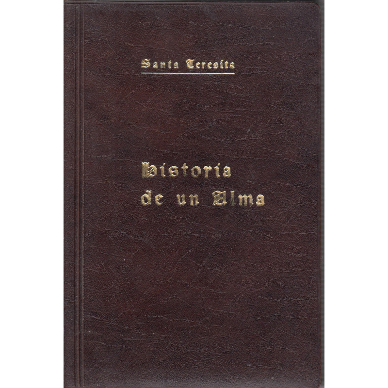 HISTORIA DE UN ALMA Manuscritos Autobiográficos