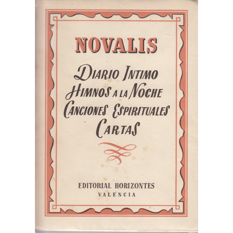 DIARIO INTIMO - HIMNOS A LA NOCHE - CANCIONES ESPIRITUALES - CARTAS