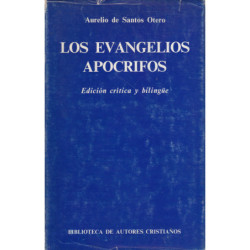 LOS EVANGELIOS APOCRIFOS Edición Crítica y Bilingüe