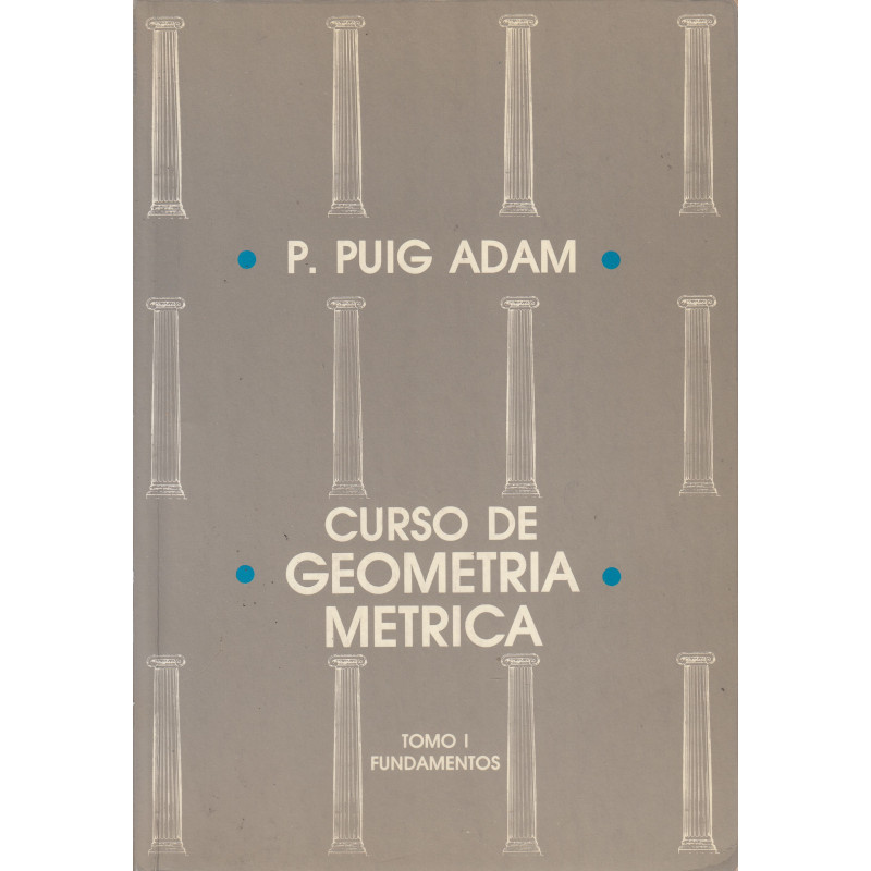 CURSO DE GEOMETRÍA METRICA Tomo I: FUNDAMENTOS