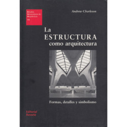 LA ESTRUCTURA COMO ARQUITECTURA Formas, detalles y simbolismo