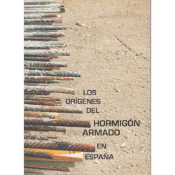 LOS ORÍGENES DEL HOMIGÓN ARMADO EN ESPAÑA