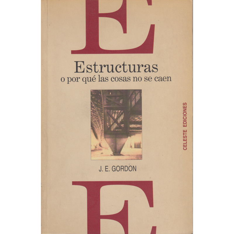 ESTRUCTURAS o por qué las cosas no se caen