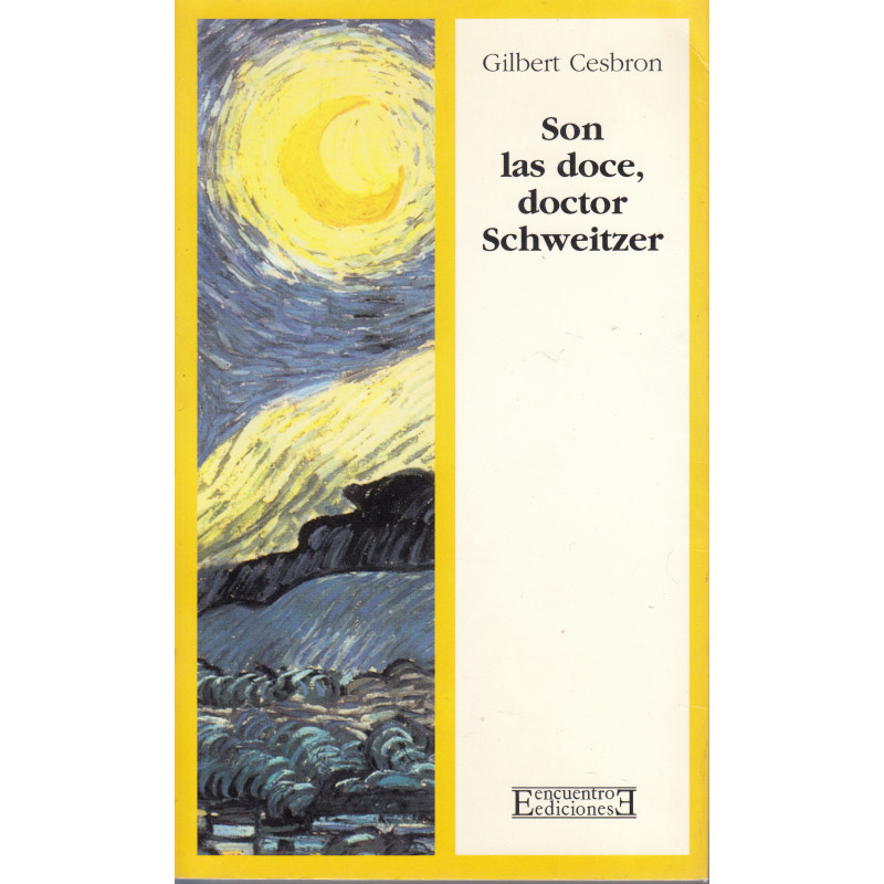 SON LAS DOCE, DOCTOR SCHWEITZER (Pieza en Dos Actos)