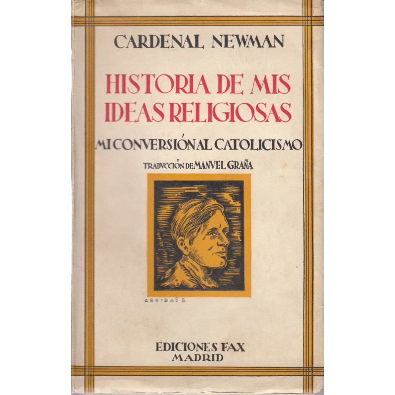 HISTORIA DE MIS IDEAS RELIGIOSAS, Mi conversión al catolicismo