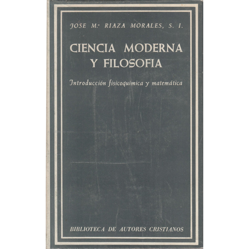 CIENCIA MODERNA Y FILOSOFÍA Introducción Físicoquimica y Mátematica