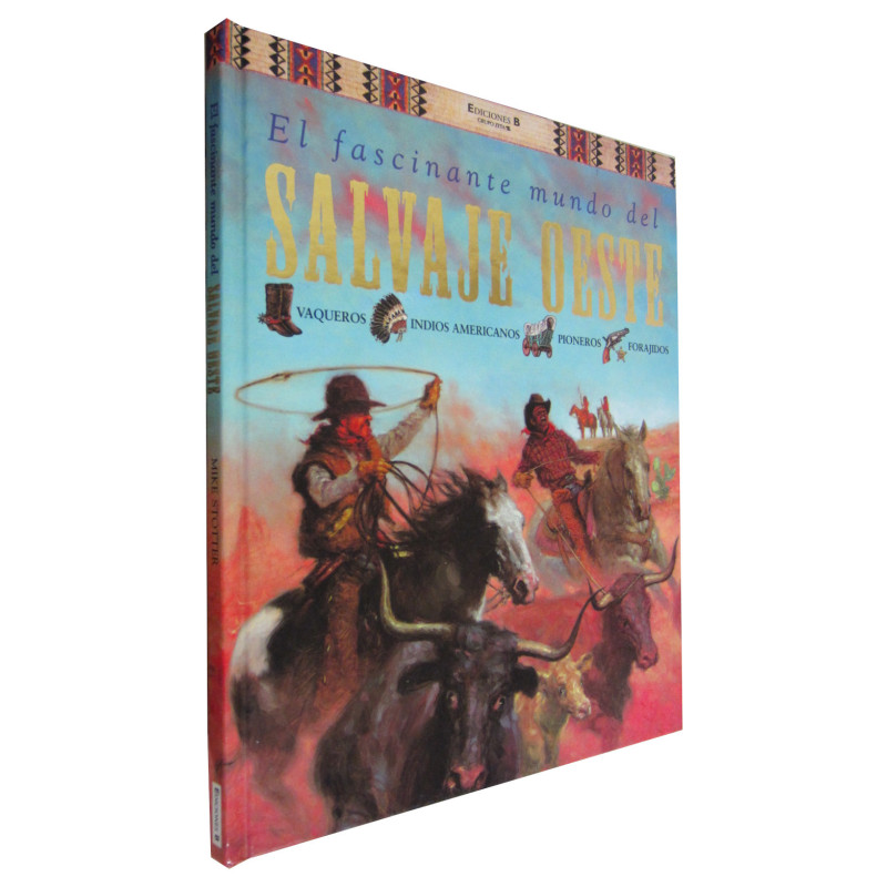 EL FASCINANTE MUNDO DEL OESTE Vaqueros - Indios Americanos - Pioneros - Forajidos