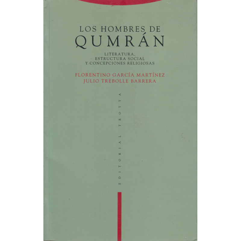 LOS HOMBRES DE QUMRÁN Literatura, Estructura social y Concepciones Religiosas