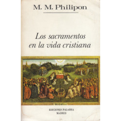 LOS SACRAMENTOS EN LA VIDA CRISTIANA