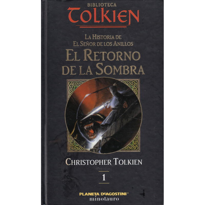 LA HISTORIA DEL SEÑOR DE LOS ANILLOS - EL RETORNO DE LA SOMBRA